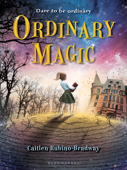 Title details for Ordinary Magic by Caitlen Rubino-Bradway - Wait list